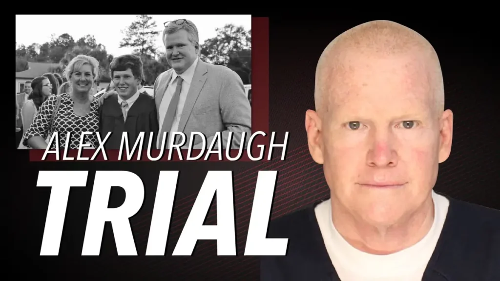 Alex Murdaugh'S Murder Trial